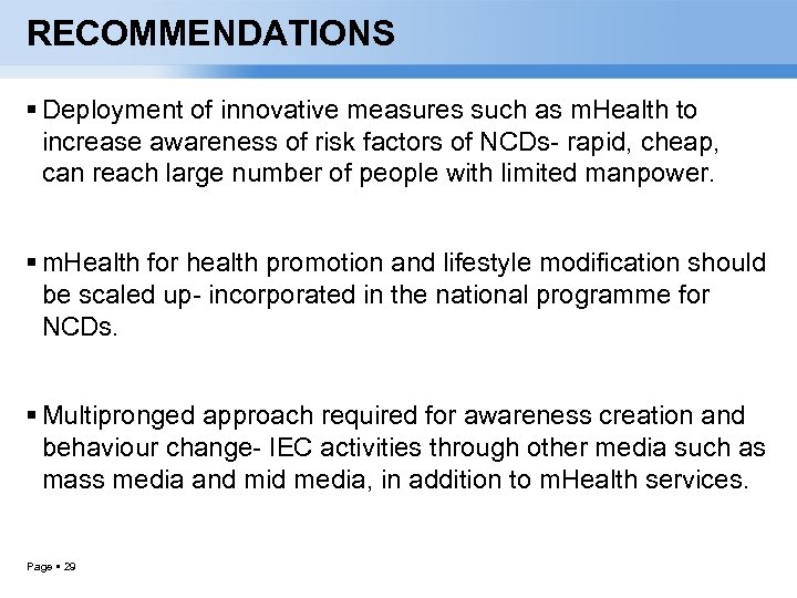 RECOMMENDATIONS Deployment of innovative measures such as m. Health to increase awareness of risk