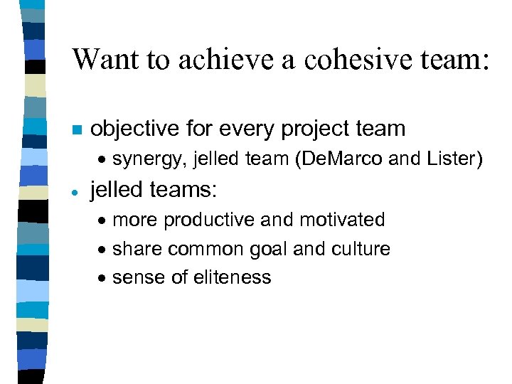 Want to achieve a cohesive team: n objective for every project team · synergy,