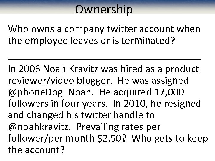 Ownership Who owns a company twitter account when the employee leaves or is terminated?