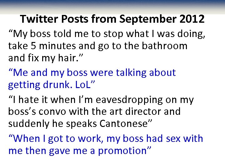 Twitter Posts from September 2012 “My boss told me to stop what I was