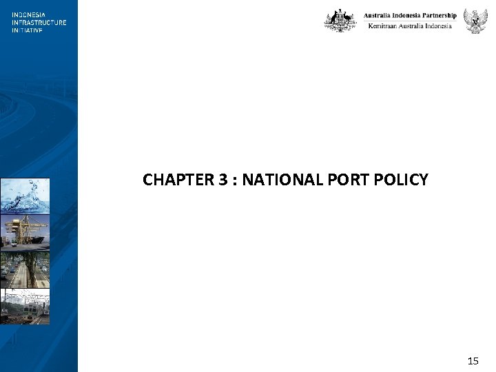CHAPTER 3 : NATIONAL PORT POLICY 15 
