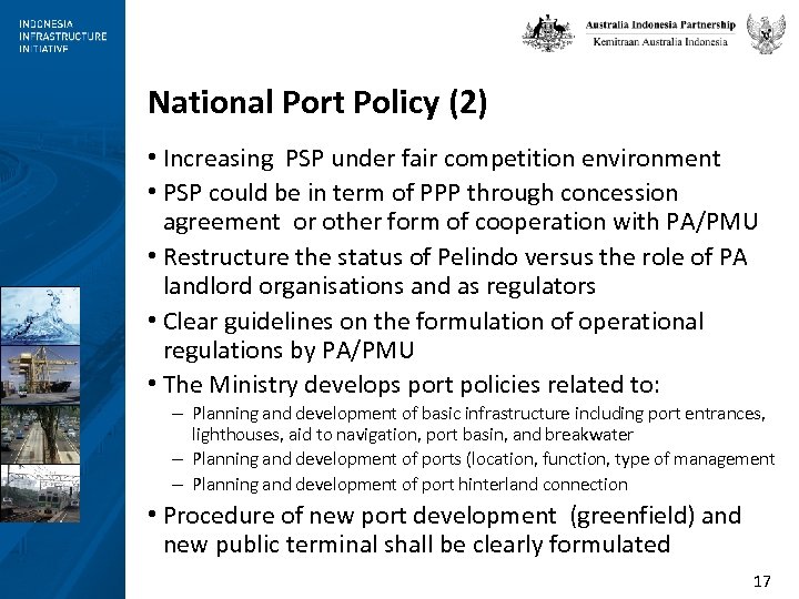 National Port Policy (2) • Increasing PSP under fair competition environment • PSP could