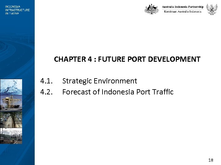 CHAPTER 4 : FUTURE PORT DEVELOPMENT 4. 1. Strategic Environment 4. 2. Forecast of