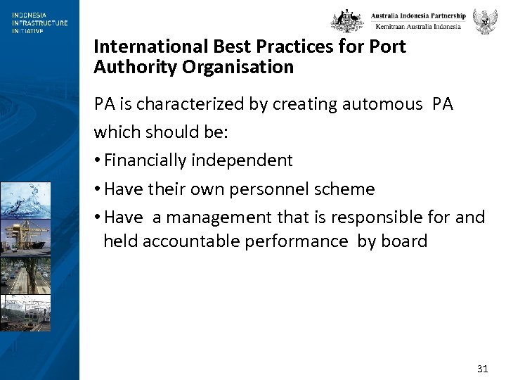 International Best Practices for Port Authority Organisation PA is characterized by creating automous PA