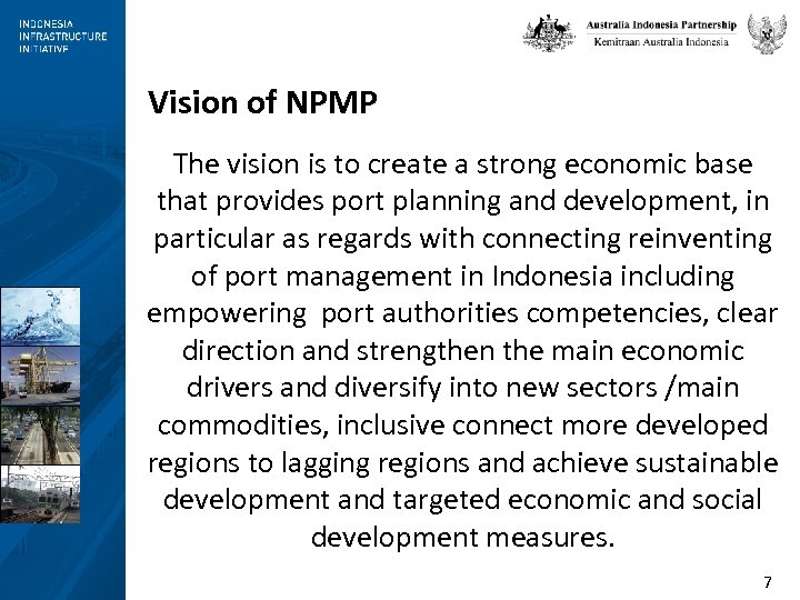 Vision of NPMP The vision is to create a strong economic base that provides
