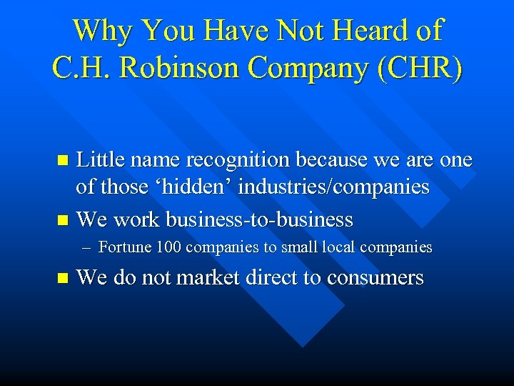 Why You Have Not Heard of C. H. Robinson Company (CHR) Little name recognition