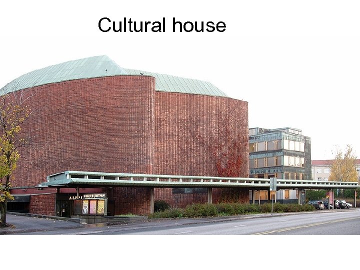 Cultural house 