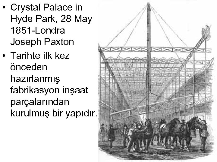  • Crystal Palace in Hyde Park, 28 May 1851 -Londra Joseph Paxton •
