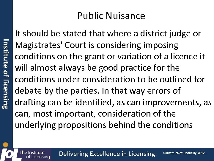 Public Nuisance Institute of licensing It should be stated that where a district judge