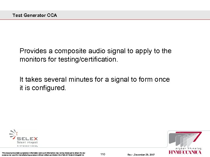 Test Generator CCA Provides a composite audio signal to apply to the monitors for