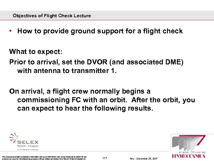 Objectives of Flight Check Lecture • How to provide ground support for a flight