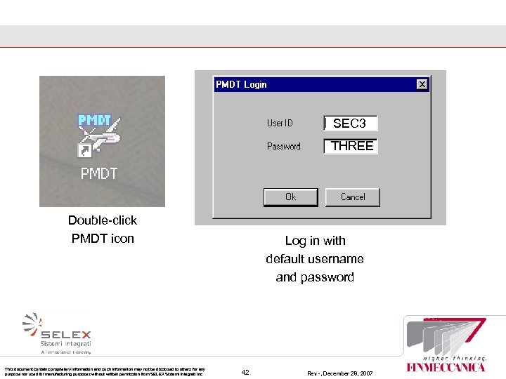 SEC 3 THREE Double-click PMDT icon This document contains proprietary information and such information