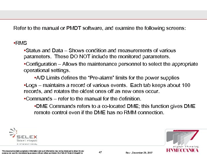 Refer to the manual or PMDT software, and examine the following screens: • RMS