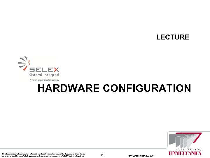 LECTURE HARDWARE CONFIGURATION This document contains proprietary information and such information may not be