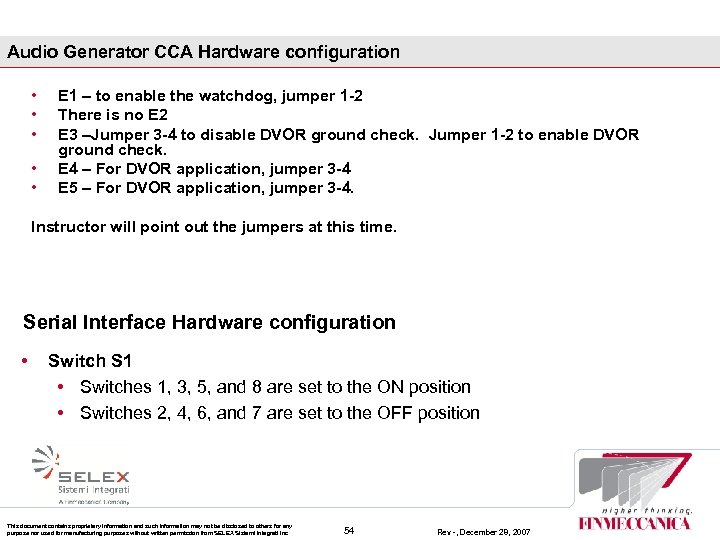 Audio Generator CCA Hardware configuration • • • E 1 – to enable the