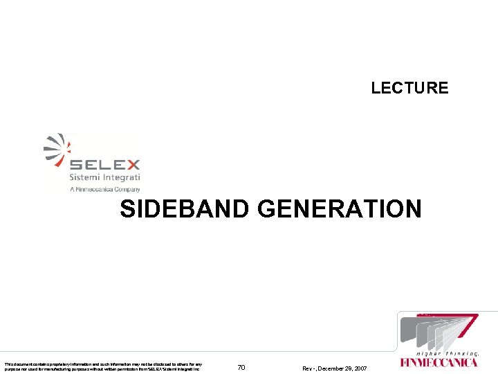 LECTURE SIDEBAND GENERATION This document contains proprietary information and such information may not be