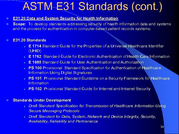ASTM E 31 Standards (cont. ) l l E 31. 20 Data and System