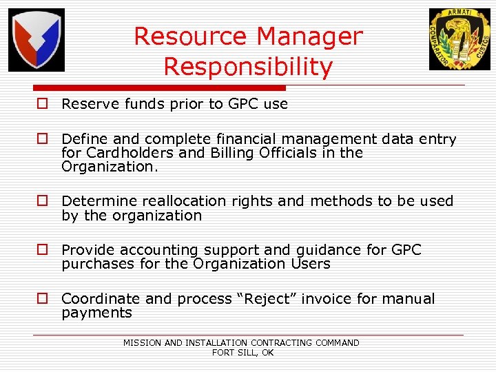 Resource Manager Responsibility o Reserve funds prior to GPC use o Define and complete
