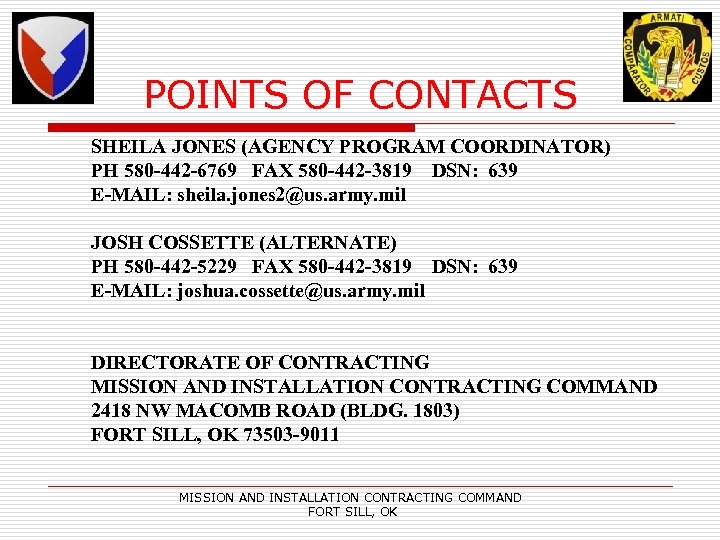  POINTS OF CONTACTS SHEILA JONES (AGENCY PROGRAM COORDINATOR) PH 580 -442 -6769 FAX