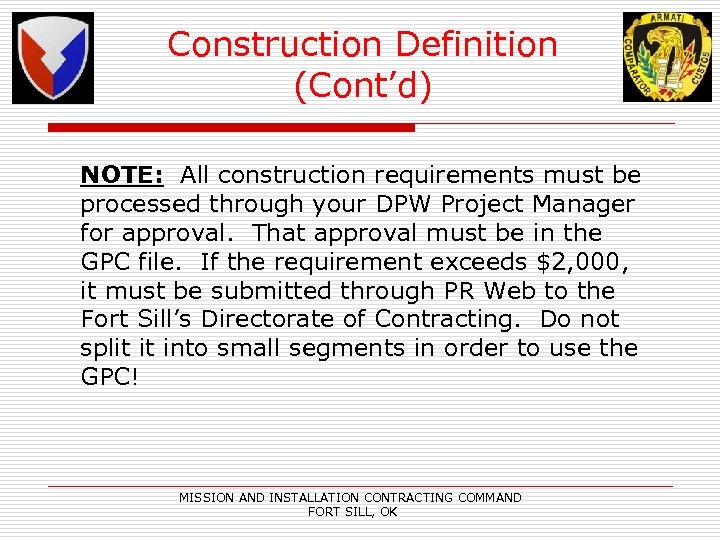 Construction Definition (Cont’d) NOTE: All construction requirements must be processed through your DPW Project