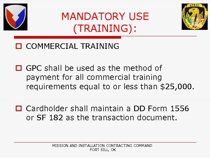 MANDATORY USE (TRAINING): o COMMERCIAL TRAINING o GPC shall be used as the method