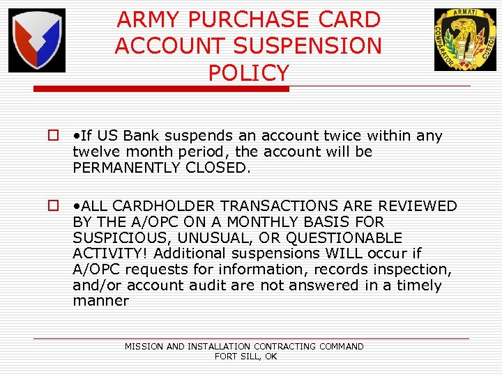 ARMY PURCHASE CARD ACCOUNT SUSPENSION POLICY o • If US Bank suspends an account