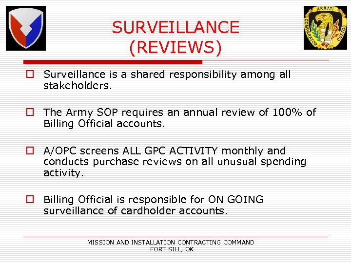 SURVEILLANCE (REVIEWS) o Surveillance is a shared responsibility among all stakeholders. o The Army