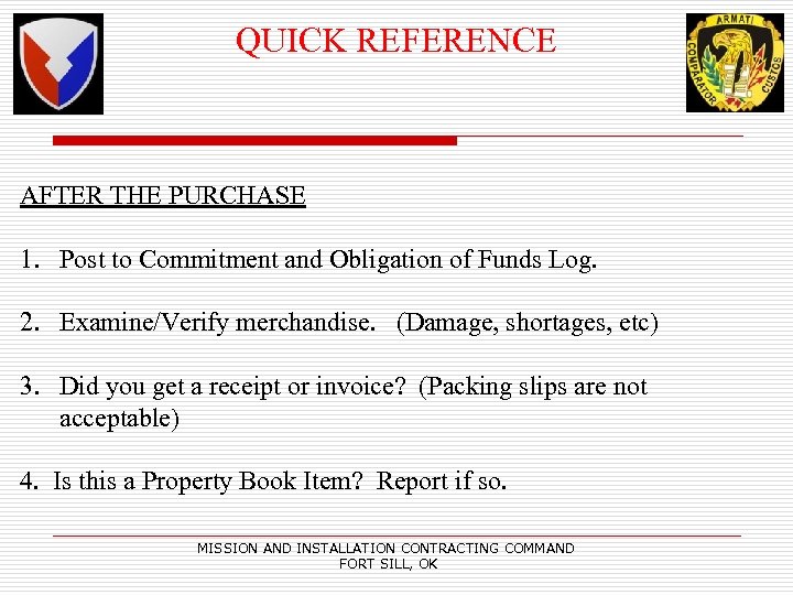QUICK REFERENCE AFTER THE PURCHASE 1. Post to Commitment and Obligation of Funds Log.
