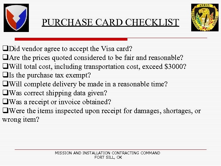 PURCHASE CARD CHECKLIST q. Did vendor agree to accept the Visa card? q. Are