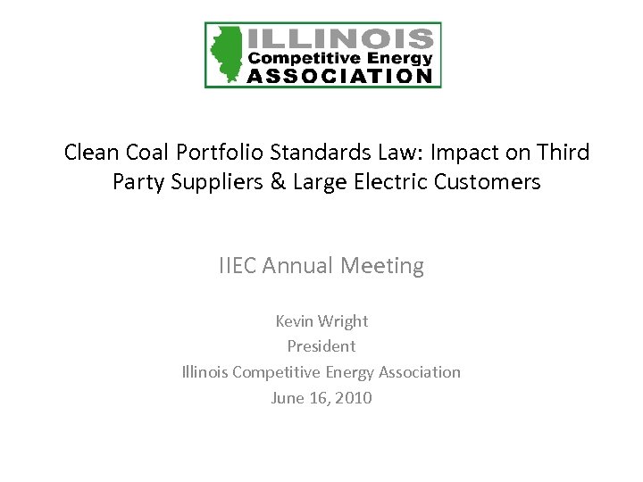 Clean Coal Portfolio Standards Law: Impact on Third Party Suppliers & Large Electric Customers