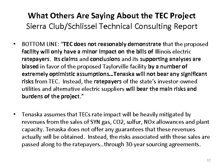 What Others Are Saying About the TEC Project Sierra Club/Schlissel Technical Consulting Report •