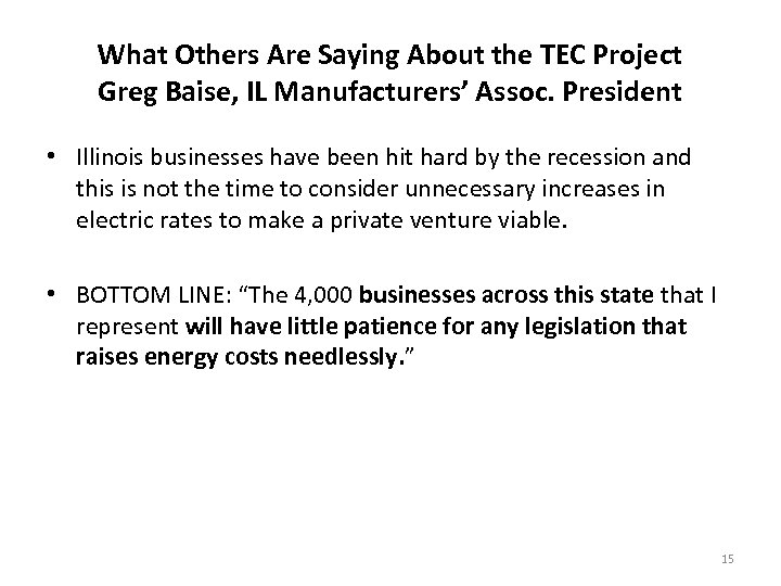 What Others Are Saying About the TEC Project Greg Baise, IL Manufacturers’ Assoc. President