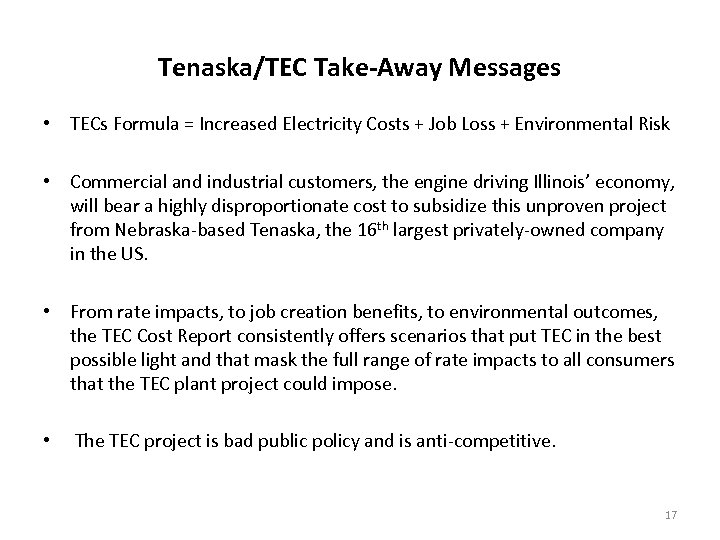 Tenaska/TEC Take-Away Messages • TECs Formula = Increased Electricity Costs + Job Loss +