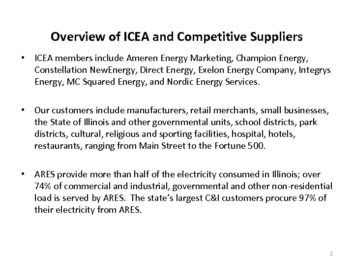 Overview of ICEA and Competitive Suppliers • ICEA members include Ameren Energy Marketing, Champion