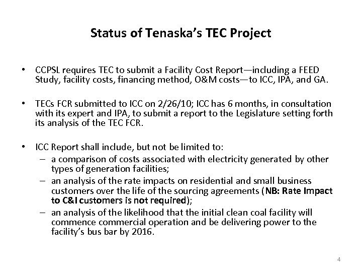 Status of Tenaska’s TEC Project • CCPSL requires TEC to submit a Facility Cost