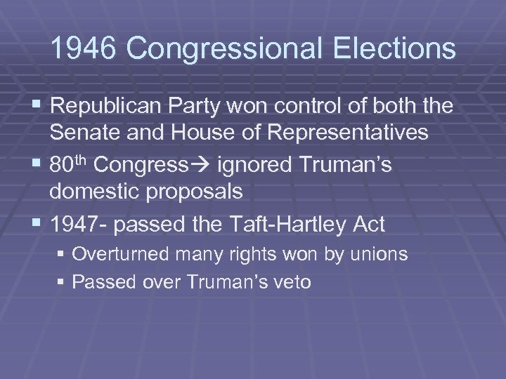 1946 Congressional Elections § Republican Party won control of both the Senate and House