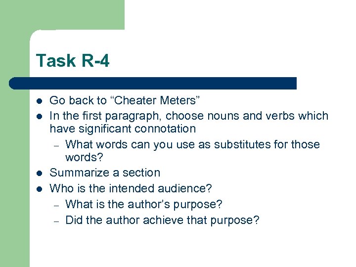 Task R-4 l l Go back to “Cheater Meters” In the first paragraph, choose