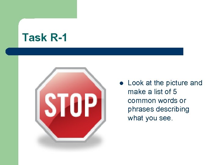 Task R-1 l Look at the picture and make a list of 5 common