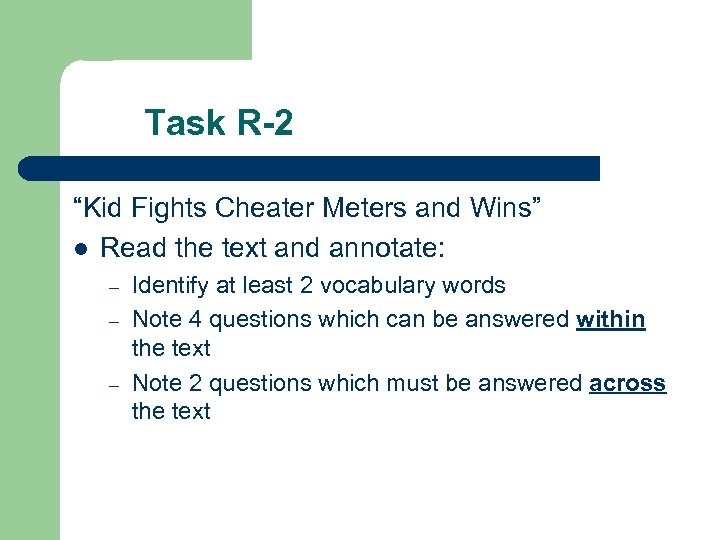 Task R-2 “Kid Fights Cheater Meters and Wins” l Read the text and annotate: