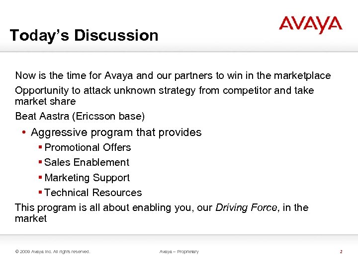 Today’s Discussion Now is the time for Avaya and our partners to win in