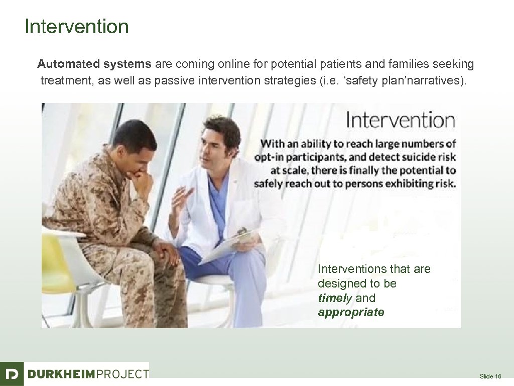 Intervention Automated systems are coming online for potential patients and families seeking treatment, as