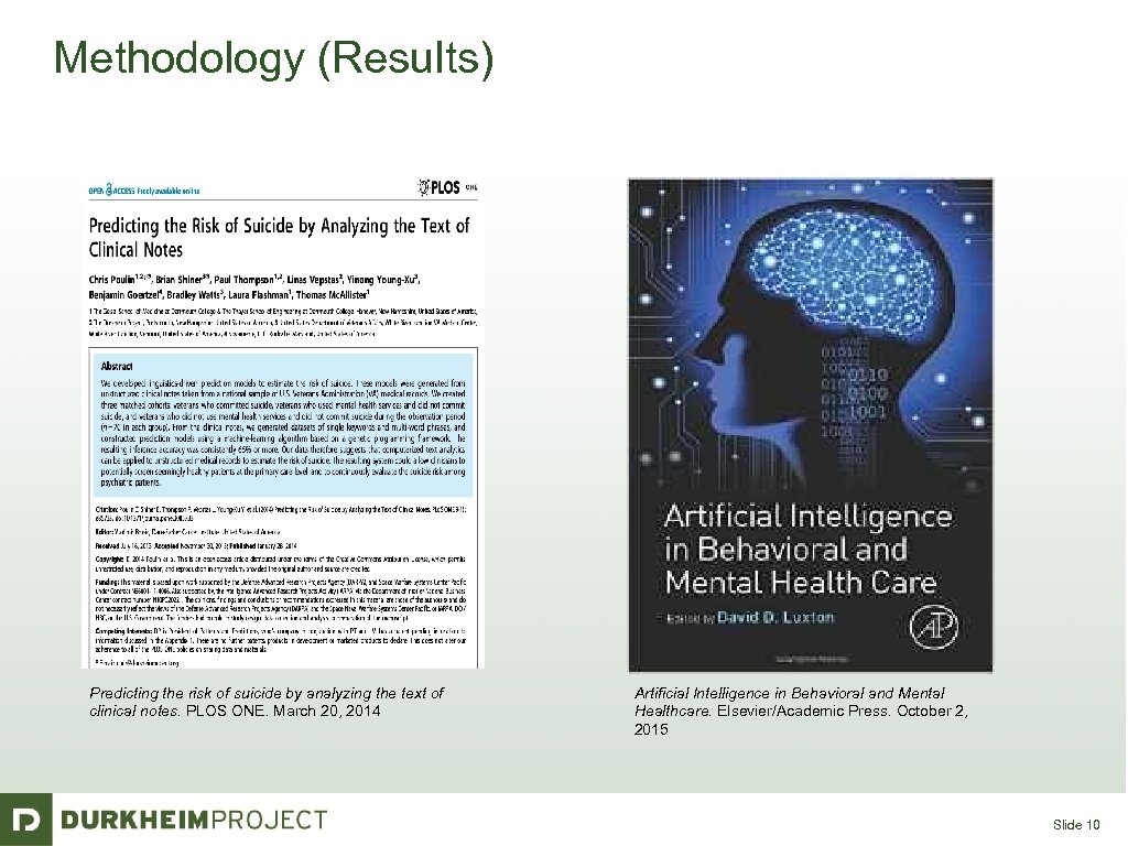 Methodology (Results) Predicting the risk of suicide by analyzing the text of clinical notes.