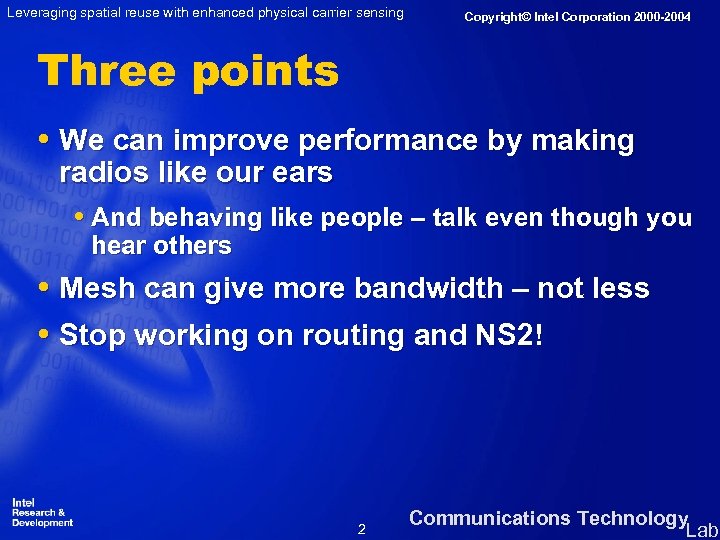 Leveraging spatial reuse with enhanced physical carrier sensing Copyright© Intel Corporation 2000 -2004 Three