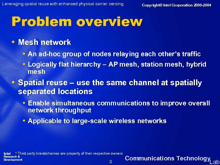 Leveraging spatial reuse with enhanced physical carrier sensing Copyright© Intel Corporation 2000 -2004 Problem