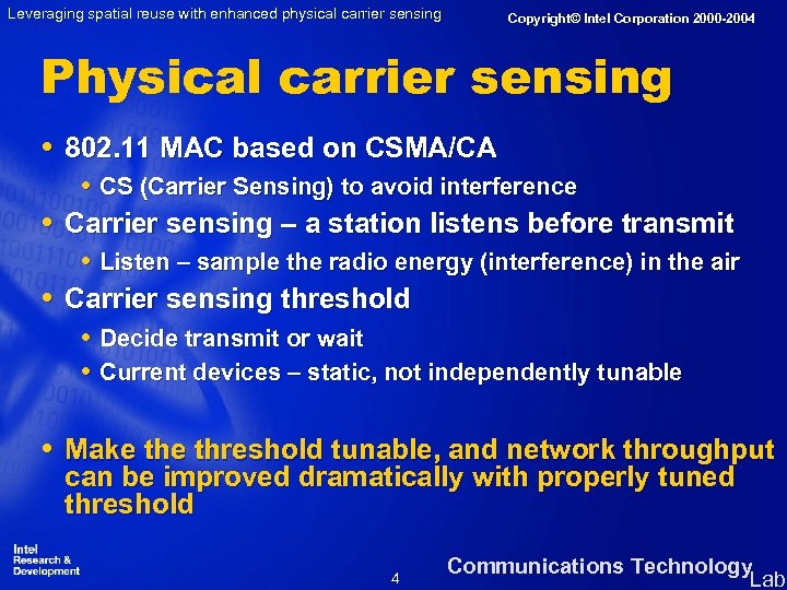 Leveraging spatial reuse with enhanced physical carrier sensing Copyright© Intel Corporation 2000 -2004 Physical