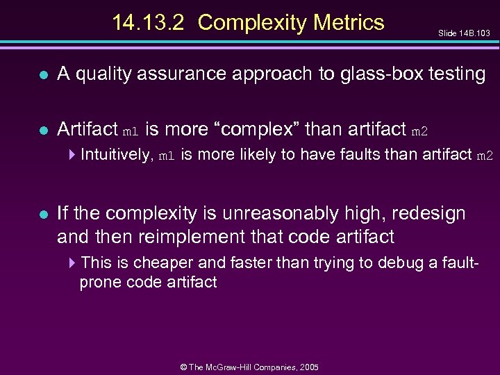 14. 13. 2 Complexity Metrics Slide 14 B. 103 l A quality assurance approach