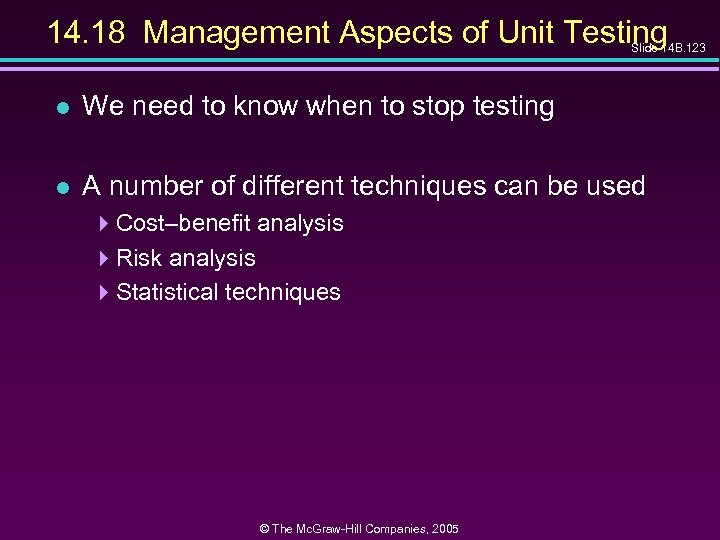 14. 18 Management Aspects of Unit Testing Slide 14 B. 123 l We need