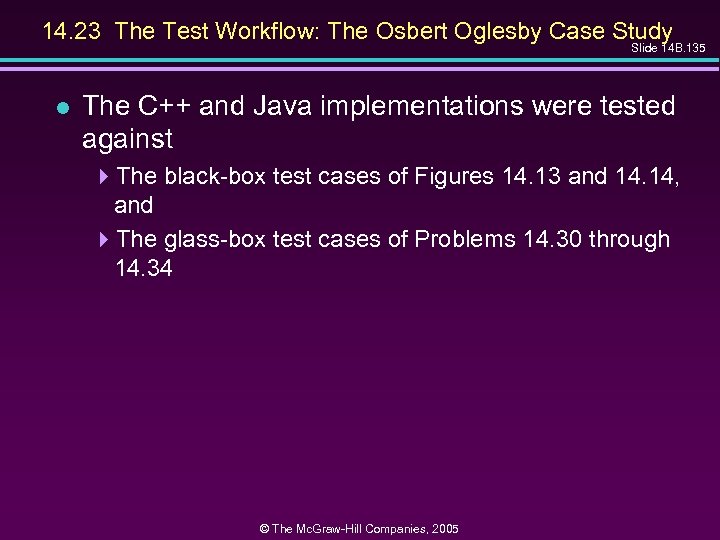 14. 23 The Test Workflow: The Osbert Oglesby Case Study Slide 14 B. 135