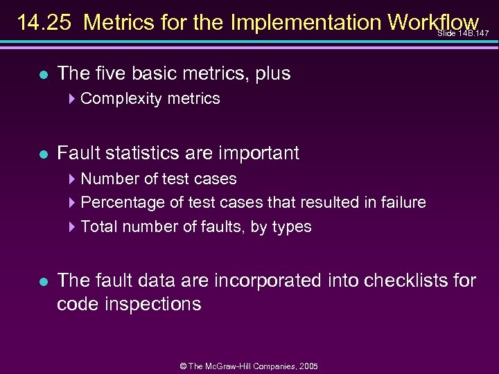 14. 25 Metrics for the Implementation Workflow Slide 14 B. 147 l The five