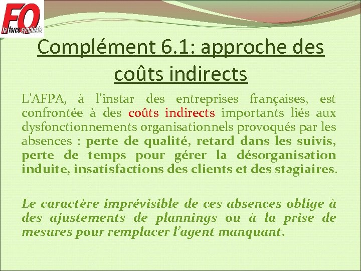 Complément 6. 1: approche des coûts indirects L’AFPA, à l’instar des entreprises françaises, est